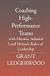 Coaching High-Performance Teams: with Horatio, Admiral Lord Nelson's Rules of Leadership