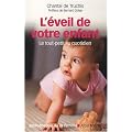 L'�veil de votre enfant : Le tout-petit au quotidien