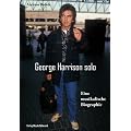 George Harrison solo: Eine musikalische Biographie