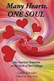 Many Hearts, ONE SOUL: An American Perspective on the Work of Bert Hellinger