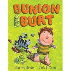 Bunion Burt by Marsha Hayles and Jack E. Davis