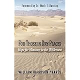 For Those in Dry Places: Hope for Ministers in the Wilderness