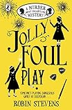 Jolly Foul Play: A Murder Most Unladylike Mystery