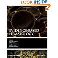 Evidence-Based Hematology (Evidence-Based Medicine) by Mark A. Crowther, Jeffrey Ginsberg, Holger Sch?nemann, and Ralph M. Meyer