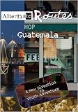 Alternate Routes  Guatemala