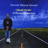 Miles to Go (A Tribute to Dale Earnhardt)