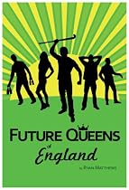 Click to Download Free Kindle Book -> Future Queens of England