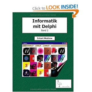 Informatik Mit Delphi - Band 2: Für Unterricht und Selbststudium