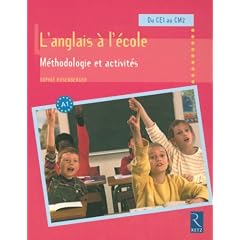 L'anglais � l'�cole : M�thodologie et activit�s du CE1 au CM2