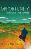 Opportunity: Optimizing Life`s Chances