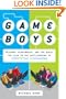 Game Boys: Triumph, Heartbreak, and the Quest for Cash in the Battleground of Competitive Videogaming