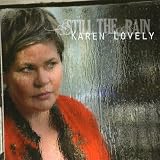 Karen Lovely Still The Rain