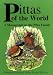 Pittas of the World: A Monograph on the Pitta Family