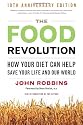 The Food Revolution: How Your Diet Can Help Save Your Life and Our World