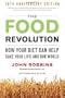 The Food Revolution: How Your Diet Can Help Save Your Life and Our World