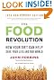 The Food Revolution: How Your Diet Can Help Save Your Life and Our World