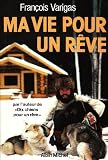 Ma vie pour un rêve