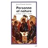 Personne et nature ; La Trinit�, Le Christ, L'homme : Contributions aux dialogues interorthodoxe et interchr�tien contemporain