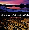 Bleu de terre : Edition bilingue