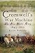 Cromwell's War Machine: The New Model Army 1645 - 1660