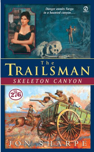 The Trailsman #276: Skeleton Canyon