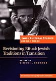 Revisioning ritual : Jewish traditions in transition