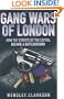Gang Wars of London: How the Streets of the Capital Became a Battleground