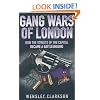 Gang Wars of London: How the Streets of the Capital Became a Battleground