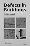 Defects in buildings : symptoms, investigation, diagnosis and cure