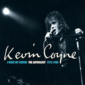 Kevin Coyne -  I Want My Crown - The Anthology 1973 - 1980 CD2