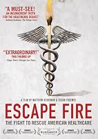Escape Fire: Fight to Rescue American Healthcare (2013)