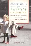 Confessions of a Fairy's Daughter: Gr...