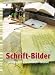 Schrift-Bilder: Grundlagen, Techniken, Motive