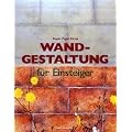 Wandgestaltung f�r Einsteiger
