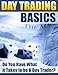 Day Trading Basics - Do You Have What it Takes to Be A Day Trader?