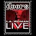 The Doors Of The 21st Century - L.A. Woman Live [2004]