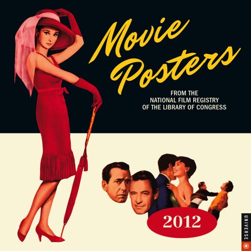Movie Posters From the National Film Resistry of the Library of Congress: 2012 Wall Calendar