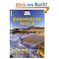 HB Bildatlas Kanarische Inseln: Badeinseln par excellence - Gan Canaria, Lanzarote, Fuerteventura. Naturerlebnis und Wassersport - Teneriffa. Wanderparadiese - La Palma, La Gomera, und El Hierro
