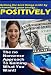 Using The Power Of Positive Thinking - Start A Journey To Personal, Emotional & Financial Freedom with a Complete System!