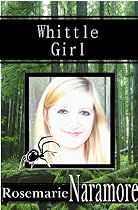 Click to Download Free Kindle Book -> Whittle Girl
