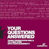 Taking Presentation Skills to the Next Level: Your Questions Answered | [Steve McDermott, Andy Gilbert]