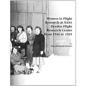 Women in Flight Research at NASA Dryden Flight Research Center from 1946 to 1995. Monograph in Aerospace History, No. 6, 1997