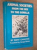Animal societies, from the bee to the gorilla
