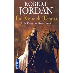 La Roue du Temps, Tome 5 : Le Dragon R�incarn�