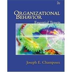 Organizational Behavior: Essential Tenets