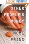 Other People's Money: The Corporate Mugging of America