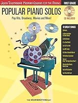 Popular Piano Solos - Grade 1: Pop Hits, Broadway, Movies and More! John Thompson's Modern Course for the Piano Series Popular Piano Solos - Grade 1: Pop Hits, Broadway, Movies and More! John Thompson's Modern Course for the Piano Series