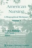 American Nursing: A Biographical Dictionary (Vol. 3)