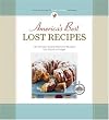 Americas Best Lost Recipes: 121 heirloom recipes too good to forget