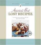 Americas Best Lost Recipes: 121 heirloom recipes too good to forget